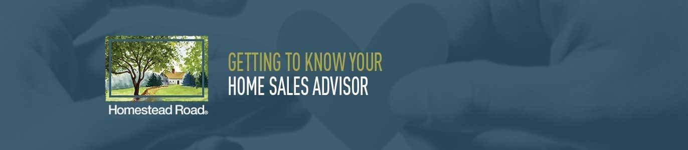 Getting-To-Know-Your-Home-Sales-Advisor-Header